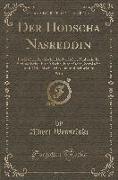 Der Hodscha Nasreddin, Vol. 1: Türkische, Arabische, Berberische, Maltesische, Sizilianische, Kalabrische, Kroatische, Serbische Und Griechische Märl