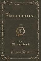 Feuilletons, Vol. 2 (Classic Reprint)