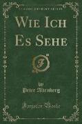 Wie Ich Es Sehe (Classic Reprint)