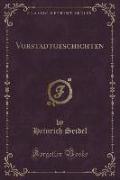 Vorstadtgeschichten (Classic Reprint)