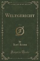 Weltgericht, Vol. 2 (Classic Reprint)