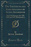 Die Erziehung des Edelfräuleins im Alten Frankreich