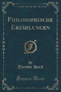 Philosophische Erzählungen (Classic Reprint)