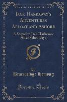 Jack Harkaway's Adventures Afloat and Ashore