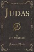 Judas (Classic Reprint)