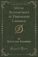 Meine Beziehungen zu Ferdinand Lassalle (Classic Reprint)