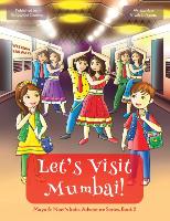 Let's Visit Mumbai! (Maya & Neel's India Adventure Series, Book 2)