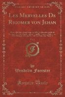 Les Mervelles De Rigomer von Jehan, Vol. 2