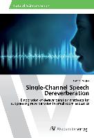 Single-Channel Speech Dereverberation