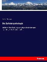 Die Zellularpathologie