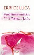 Penúltimas noticias acerca de Yeshua-Jesús