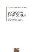 La condición divina de Jesús : cristología y creación en el Evangelio de Juan