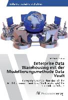 Enterprise Data Warehousing mit der Modellierungsmethode Data Vault
