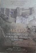 Arcos y el nacimiento de la frontera andaluza, 1264-1330