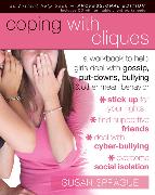 Coping with Cliques: A Workbook to Help Girls Deal with Gossip, Put-Downs, Bullying, and Other Mean Behavior [With CDROM]