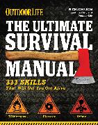 The Ultimate Survival Manual (Outdoor Life)