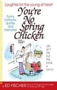 You're No Spring Chicken