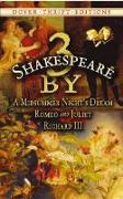 3 by Shakespeare: With a Midsummer Night's Dream and Romeo and Juliet and Richard III
