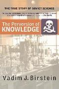 The Perversion Of Knowledge