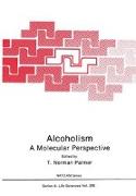 ALCOHOLISM A MOLECULAR PERSPEC