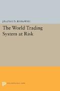 The World Trading System at Risk