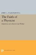 The Faith of a Physicist