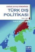 Soguk Savas Döneminde ürk Dis Politikasi 2 1945 1991