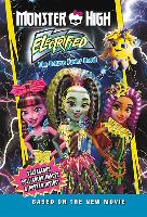 Monster High: Electrified: The Deluxe Junior Novel [With Poster]