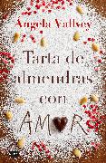 Tarta de Almendras Con Amor / Almond Cake with Love
