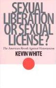 Sexual Liberation or Sexual License?: The American Revolt Against Victorianism
