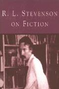 R L Stevenson on Fiction
