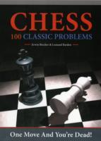 Chess: 80 Classic Problems: One Move and You're Dead!