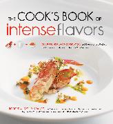 The Cook's Book of Intense Flavors
