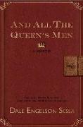 And All the Queen's Men: A Memoir