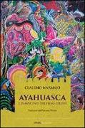 Ayahuasca. Il rampicante del fiume celeste