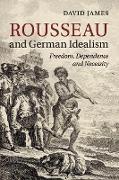 Rousseau and German Idealism