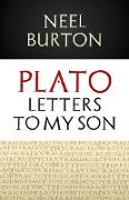 Plato: Letters to my Son