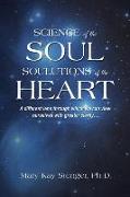 Science of the Soul: Soulutions of the Heart