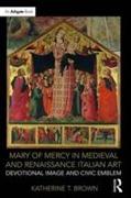 Mary of Mercy in Medieval and Renaissance Italian Art