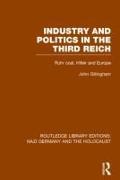 Industry and Politics in the Third Reich (Rle Nazi Germany & Holocaust)