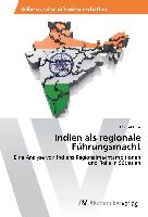 Indien als regionale Führungsmacht