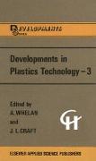 Developments in Plastics Technology --3