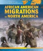 African American Migrations in North America