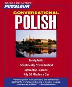 Pimsleur Polish Conversational Course - Level 1 Lessons 1-16 CD: Learn to Speak and Understand Polish with Pimsleur Language Programs