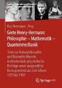 Grete Henry-Hermann: Philosophie ¿ Mathematik ¿ Quantenmechanik