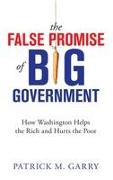 The False Promise of Big Government