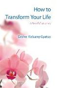 How to Transform Your Life: A Blissful Journey