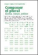 Componer el plural: Escena, cuerpo, política