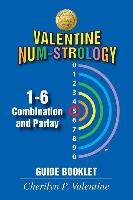 Valentine Num-Strology: 1-6 Combination and Parlay Guide Booklet