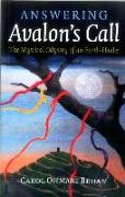 Answering Avalon`s Call – The Mystical Odyssey of an Earth–Healer